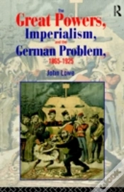 Capa do artigo The Great Powers, Imperialism And The German Problem 1865-1925