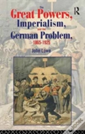 Capa do artigo The Great Powers, Imperialism And The German Problem 1865-1925
