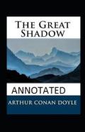 The Great Shadow Annotated