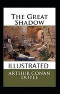 The Great Shadow Illustrated