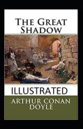 The Great Shadow Illustrated
