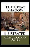 The Great Shadow Illustrated