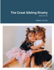 The Great Sibling Rivalry