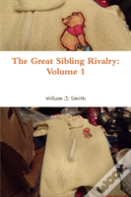 The Great Sibling Rivalry: Volume 1