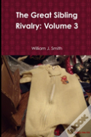 The Great Sibling Rivalry: Volume 3