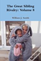 The Great Sibling Rivalry: Volume 8