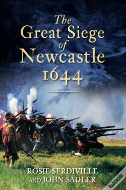 Capa do artigo The Great Siege Of Newcastle 1644