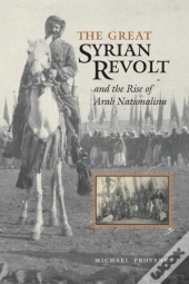 The Great Syrian Revolt And The Rise Of Arab Nationalism