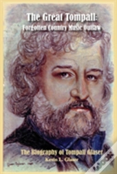 The Great Tompall: Forgotten Country Mus
