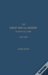 The Great War And Memory In Irish Culture, 1918-2010