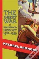 The Great War In Hollywood Memory, 1918-1939