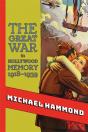 The Great War In Hollywood Memory, 1918-1939 - Preview