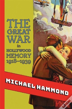 Capa do artigo The Great War In Hollywood Memory, 1918-1939