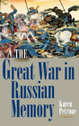 The Great War In Russian Memory - Preview