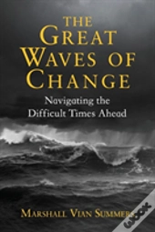 The Great Waves Of Change: Navigating Th