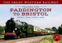 The Great Western Railway Volume One Paddington To Bristol - Preview
