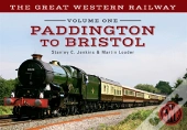 The Great Western Railway Volume One Paddington To Bristol