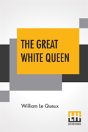 The Great White Queen - Preview