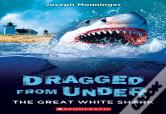 The Great White Shark (Dragged From Under #2)