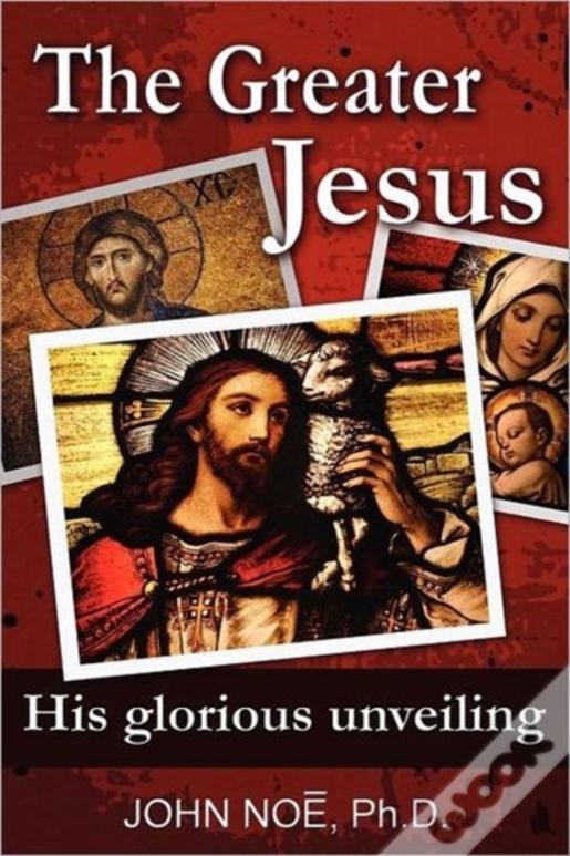 The Greater Jesus