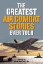The Greatest Air Combat Stories Ever Told - Preview