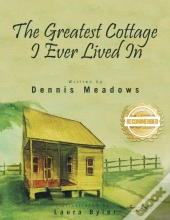The Greatest Cottage I Ever Lived In