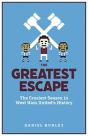 The Greatest Escape - Preview