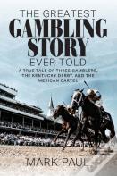 The Greatest Gambling Story Ever Told