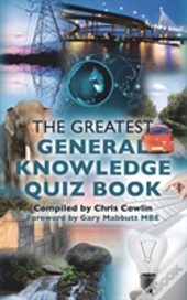 The Greatest General Knowledge Quiz Book