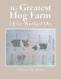 The Greatest Hog Farm I Ever Worked On - Preview