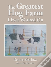 The Greatest Hog Farm I Ever Worked On