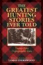 The Greatest Hunting Stories Ever Told - Preview