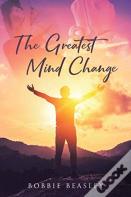 The Greatest Mind Change