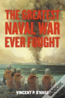 The Greatest Naval War Ever Fought