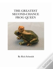 The Greatest Second-Chance Frog Queen