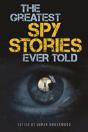 The Greatest Spy Stories Ever Told - Preview