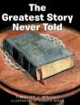 The Greatest Story Never Told - Preview