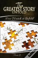 The Greatest Story Untold