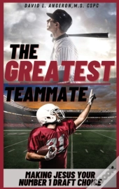 The Greatest Teammate