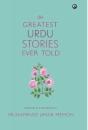 The Greatest Urdu Stories Ever Told - Preview