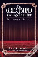 The Greatmind Marriage Theater