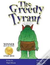The Greedy Tyrant