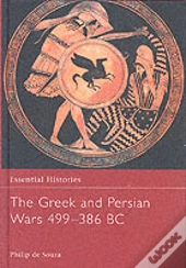 The Greek And Persian Wars 499-386 Bc