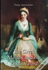The Greek Maiden And The English Lord