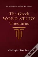 The Greek Word Study Thesaurus