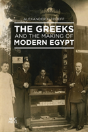 The Greeks And The Making Of Modern Egypt - Preview