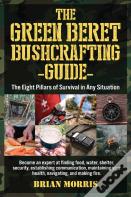 The Green Beret Bushcrafting Guide