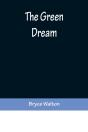 The Green Dream - Preview
