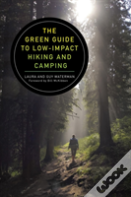 The Green Guide To Low-Impact Hiking And Camping