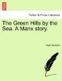 The Green Hills By The Sea. A Manx Story. - Preview
